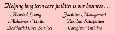 Helping long term care facilities is our business